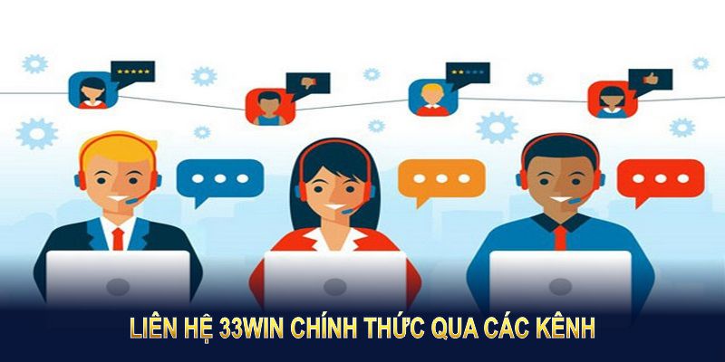 Liên hệ 33Win chính thức qua các kênh phổ biến nhất