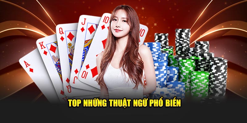 Top những thuật ngữ phổ biến